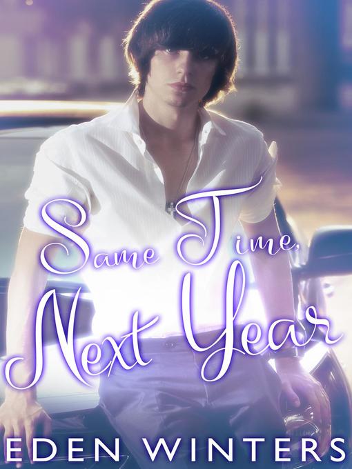 Title details for Same Time, Next Year by Eden Winters - Available